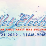 Wet Electric ft. Arty, Marcus Schössow @ Wet 'n' Wild - Saturday, April 21, 2012