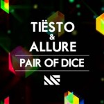Tiesto & Allure - Pair of Dice