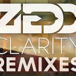 Zedd Clarity Remix EP Out February 12