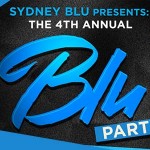 Sydney Blu's Annual Blu Party - Wednesday March 20 at Hyde Beach SLS