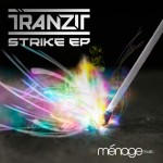 Tranzit to Release Strike EP April 1 on Menage Music