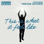 Armin van Buuren - "This Is What It Feels Like" [W&W Remix]