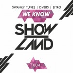 Swanky Tunes, DVBBS, Eitro - "We Know" (Showland)