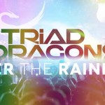 Triad Dragons - Over The Rainbow