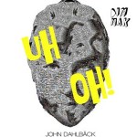 John Dahlback - Uh Oh