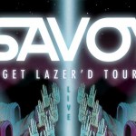 Get Lazer'd Tour ft Savoy @ Monarch Theatre - Sunday, February 9, 2014