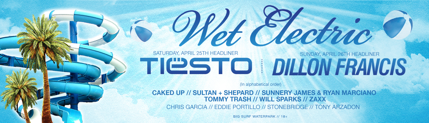 Wet Electric 2015 @ Big Surf Waterpark on 04/25/15