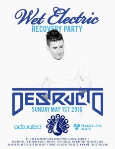 Wet Electric Recovery Party ft Destructo on 05/01/16