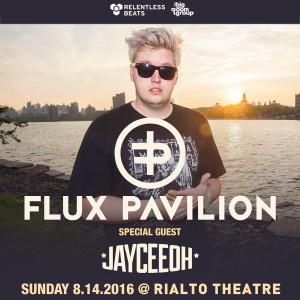 Flux Pavilion + Jayceeoh on 08/14/16