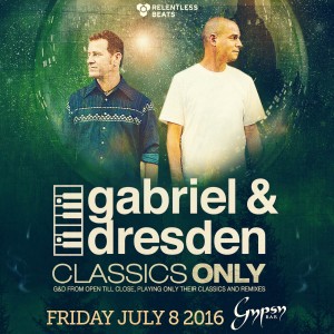 Gabriel & Dresden - Classics Only on 07/08/16
