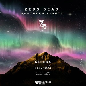 Zeds Dead - Northern Lights Tour on 10/27/16
