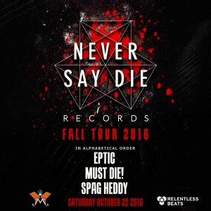 Never Say Die Tour on 10/22/16