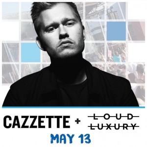 Cazzette + Loud Luxury on 05/13/17