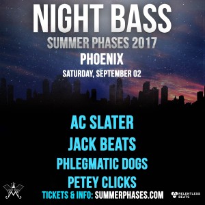 Night Bass Summer Phases w/ AC Slater, Jack Beats, & More on 09/02/17