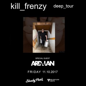 Kill Frenzy + Ardalan at RBDeep on 11/10/17