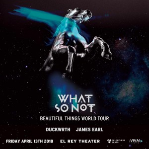 What So Not on 04/13/18