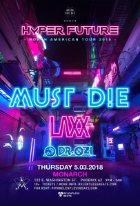 Hyper Future ft. Must Die, LAXX, & Dr Ozi on 05/03/18