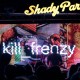 Kill Frenzy @ Shady Park 180609 Photo By Jordan Arredondo Jookzphotos.com