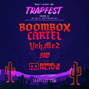 Trapfest Tucson 2018 on 07/27/18