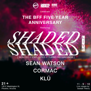 Shaded (Live) - BFF 5 Year Anniversary on 11/09/18