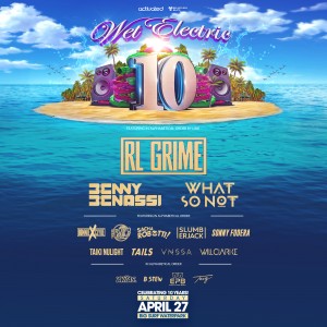 Wet Electric 2019 - 10 Year Anniversary on 04/27/19