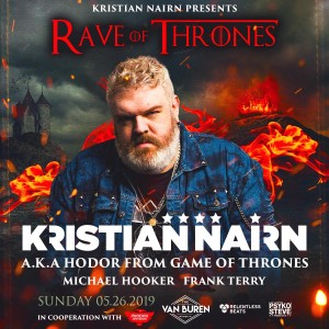 Kristian Nairn presents Rave of Thrones on 05/26/19