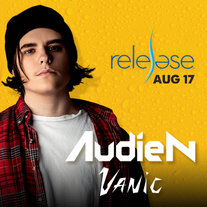 Audien + Vanic on 08/17/19