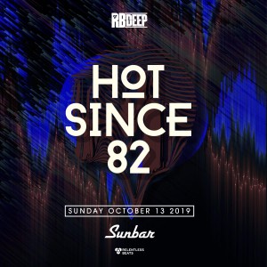 Hot Since 82 on 10/13/19