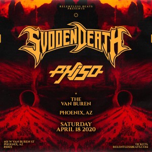 Postponed - Svdden Death + Phiso on 04/18/20