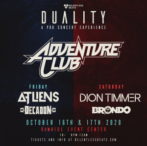 Adventure Club: Duality - Saturday on 10/17/20