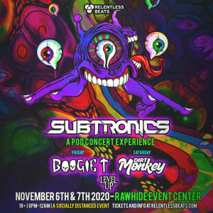 Subtronics: A Pod Concert Experience - Friday on 11/06/20