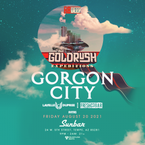 Gorgon City - Goldrush Expeditions on 08/20/21