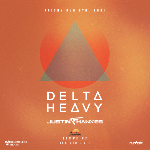 Delta Heavy on 08/06/21