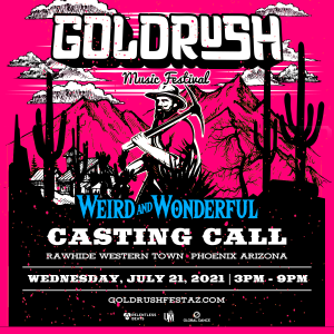 Goldrush 2021 - Weird & Wonderful Casting Call on 07/21/21