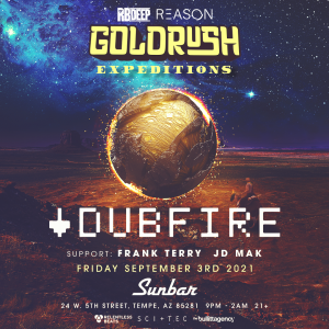 Dubfire - Goldrush Expeditions on 09/03/21