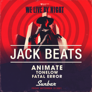 Jack Beats | We Live By Night on 09/10/21