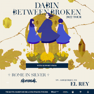Dabin - Between Broken Tour - Albuquerque on 03/09/22