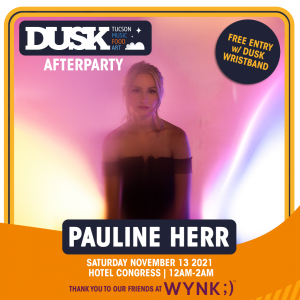 WYNK presents Pauline Herr | Official DUSK Afterparty on 11/13/21