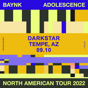BAYNK [RESCHEDULED DATE] on 09/10/22
