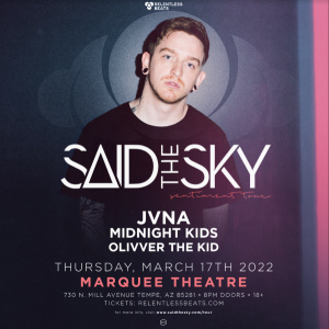 Said The Sky Presents The Sentiment Tour: Tempe on 03/17/22