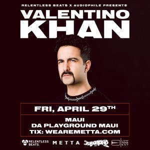 Valentino Khan on 04/29/22