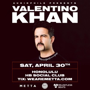 Valentino Khan on 04/30/22