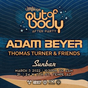 Adam Beyer: Out of Body - Body Language Afterparty on 03/05/22