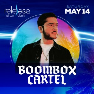 Boombox Cartel - Release After Dark on 05/14/22