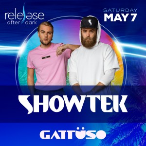 Showtek + Gattuso - Release After Dark on 05/07/22