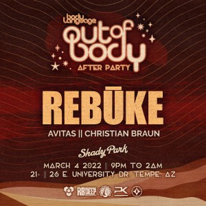 Rebūke: Out Of Body - Body Language Afterparty on 03/04/22