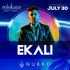 Ekali + Nurko - Release After Dark on 07/30/22