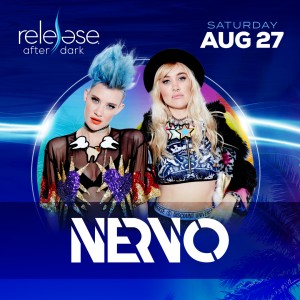 Nervo - Release After Dark on 08/27/22