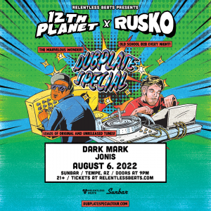12th Planet x Rusko – Dubplate Special Tour on 08/06/22