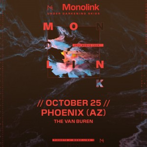 Monolink – Under Darkening Skies Tour on 10/25/22